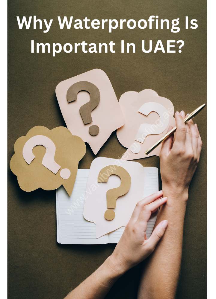 Why Waterproofing Is Important In UAE